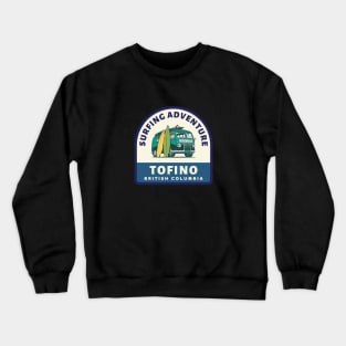 i am a tofino local Crewneck Sweatshirt